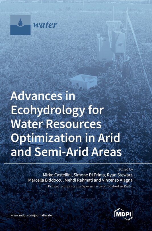 Front cover_Advances in Ecohydrology for Water Resources Optimization in Arid and Semi-arid Areas