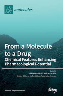 From a Molecule to a Drug: Chemical Features Enhancing Pharmacological Potential