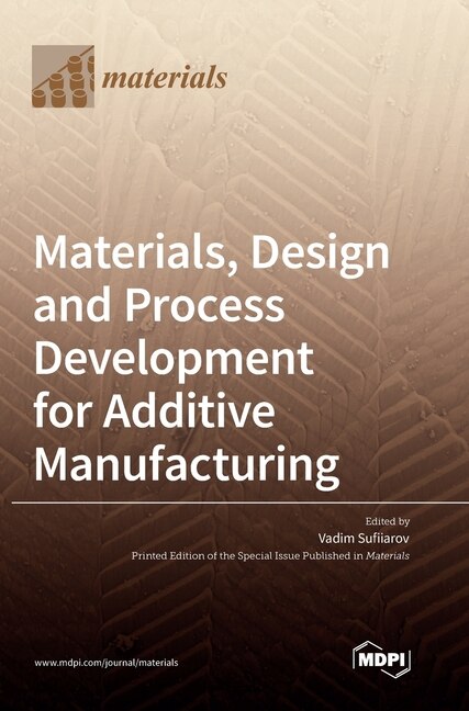 Front cover_Materials, Design and Process Development for Additive Manufacturing