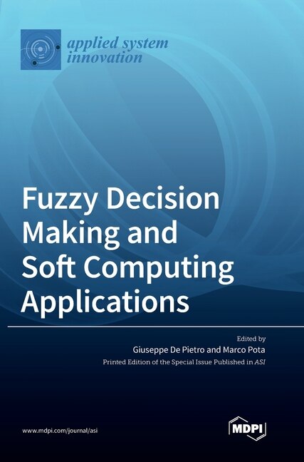 Couverture_Fuzzy Decision Making and Soft Computing Applications