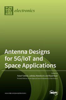 Couverture_Antenna Designs for 5G/IoT and Space Applications