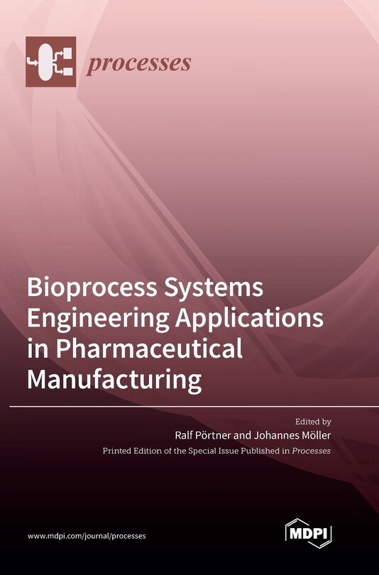 Couverture_Bioprocess Systems Engineering Applications in Pharmaceutical Manufacturing