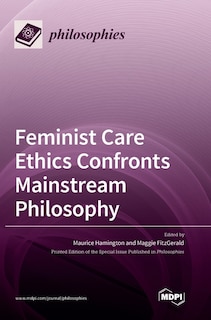 Front cover_Feminist Care Ethics Confronts Mainstream Philosophy