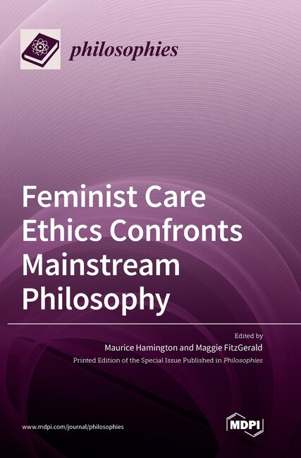 Front cover_Feminist Care Ethics Confronts Mainstream Philosophy