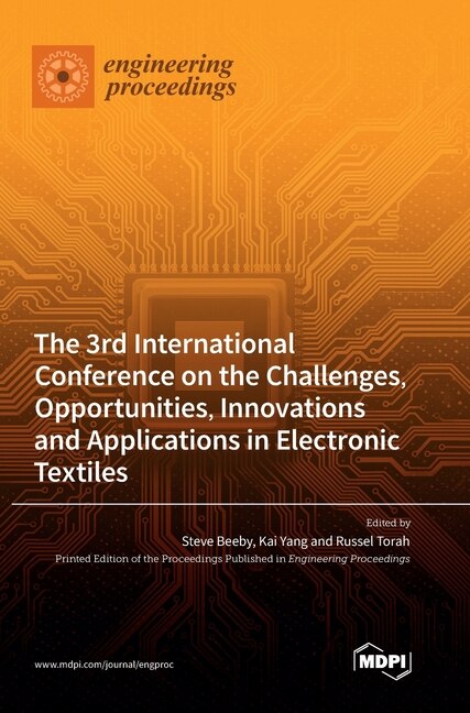 Front cover_The 3rd International Conference on the Challenges, Opportunities, Innovations and Applications in Electronic Textiles