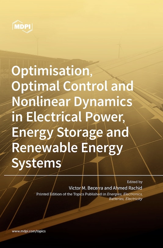 Front cover_Optimisation, Optimal Control and Nonlinear Dynamics in Electrical Power, Energy Storage and Renewable Energy Systems
