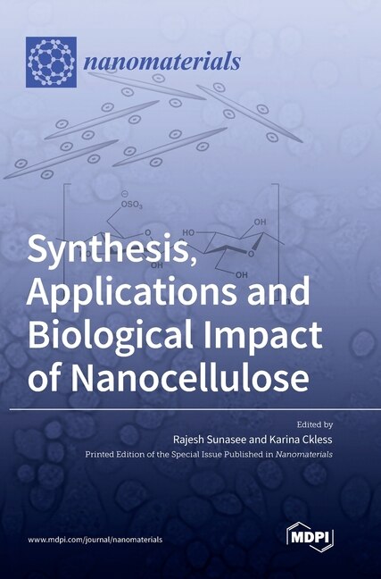 Couverture_Synthesis, Applications and Biological Impact of Nanocellulose