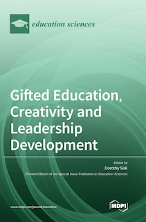 Gifted Education, Creativity and Leadership Development