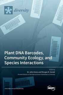 Front cover_Plant DNA Barcodes, Community Ecology, and Species Interactions