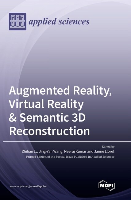 Front cover_Augmented Reality, Virtual Reality & Semantic 3D Reconstruction