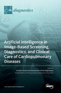 Front cover_Artificial Intelligence in Image-Based Screening, Diagnostics, and Clinical Care of Cardiopulmonary Diseases