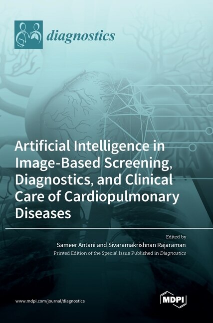 Front cover_Artificial Intelligence in Image-Based Screening, Diagnostics, and Clinical Care of Cardiopulmonary Diseases