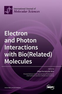 Front cover_Electron and Photon Interactions with Bio(Related) Molecules
