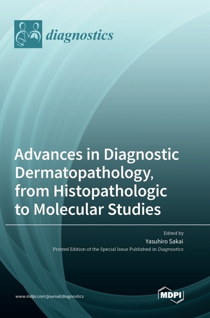 Couverture_Advances in Diagnostic Dermatopathology, from Histopathologic to Molecular Studies