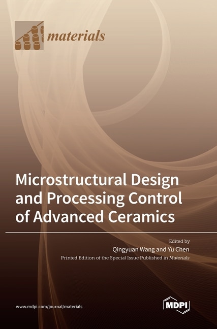 Front cover_Microstructural Design and Processing Control of Advanced Ceramics