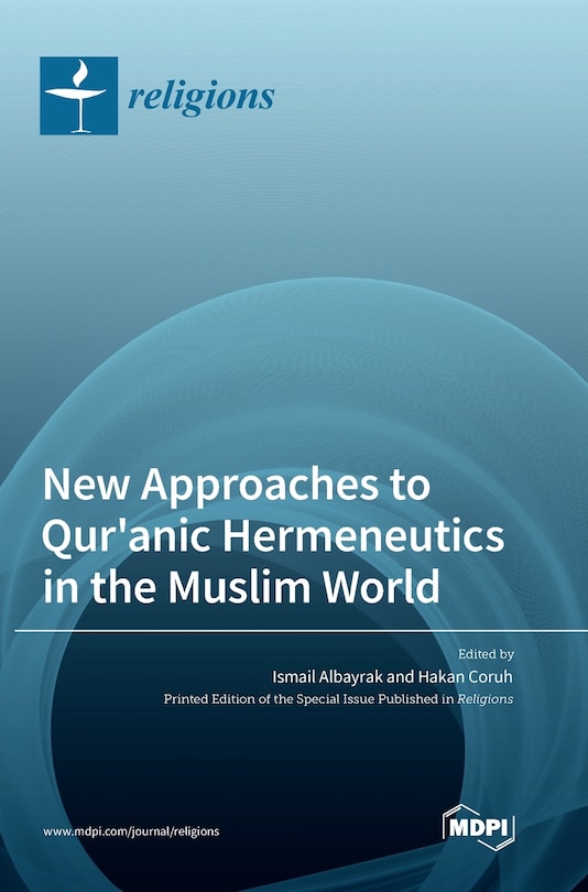 Front cover_New Approaches to Qur'anic Hermeneutics in the Muslim World