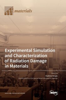 Front cover_Experimental Simulation and Characterization of Radiation Damage in Materials