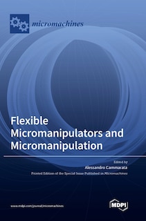 Front cover_Flexible Micromanipulators and Micromanipulation