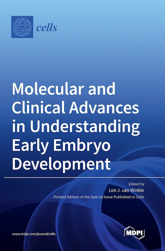 Couverture_Molecular and Clinical Advances in Understanding Early Embryo Development