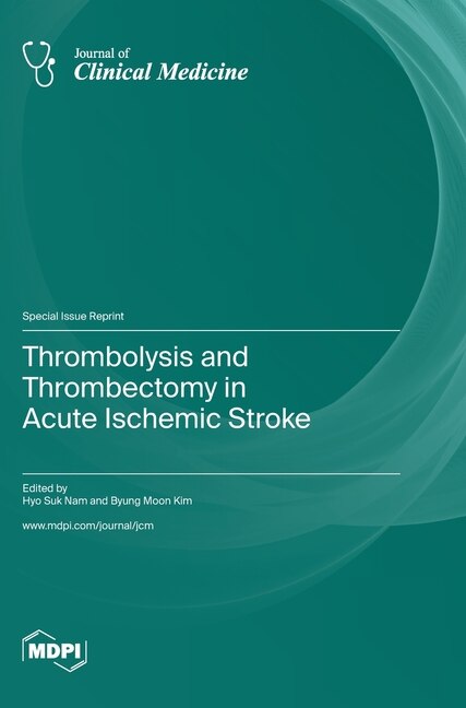 Front cover_Thrombolysis and Thrombectomy in Acute Ischemic Stroke