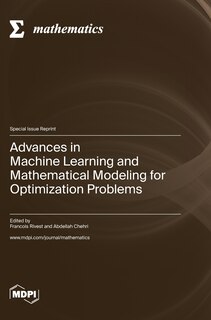 Couverture_Advances in Machine Learning and Mathematical Modeling for Optimization Problems