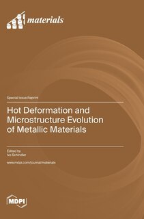 Couverture_Hot Deformation and Microstructure Evolution of Metallic Materials
