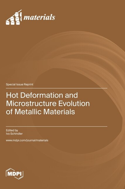 Couverture_Hot Deformation and Microstructure Evolution of Metallic Materials