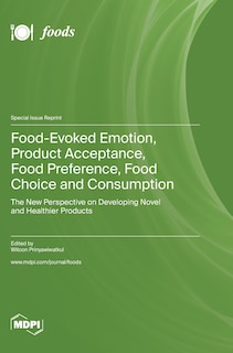 Front cover_Food-Evoked Emotion, Product Acceptance, Food Preference, Food Choice and Consumption