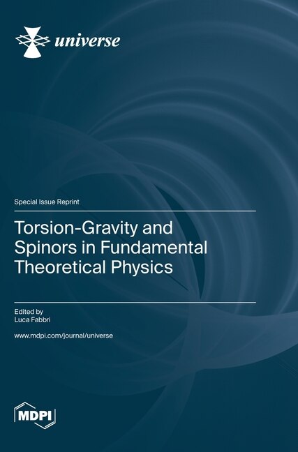 Front cover_Torsion-Gravity and Spinors in Fundamental Theoretical Physics