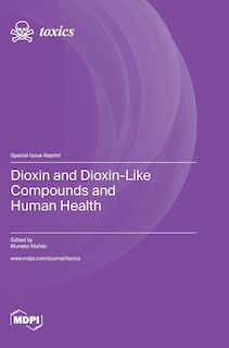Front cover_Dioxin and Dioxin-Like Compounds and Human Health