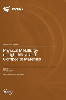 Front cover_Physical Metallurgy of Light Alloys and Composite Materials
