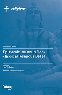 Front cover_Epistemic Issues in Non-classical Religious Belief