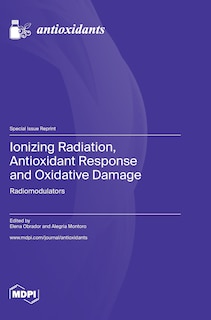 Front cover_Ionizing Radiation, Antioxidant Response and Oxidative Damage