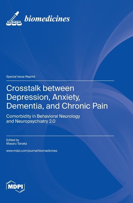 Front cover_Crosstalk between Depression, Anxiety, Dementia, and Chronic Pain