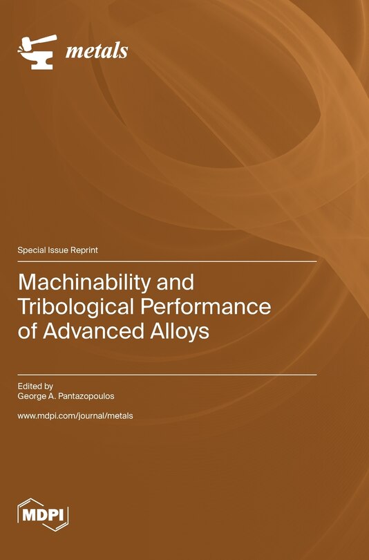 Couverture_Machinability and Tribological Performance of Advanced Alloys