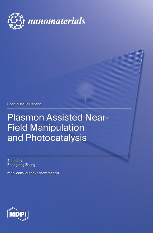 Couverture_Plasmon Assisted Near-Field Manipulation and Photocatalysis