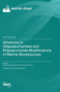 Couverture_Advances in Oligosaccharides and Polysaccharide Modifications in Marine Bioresources