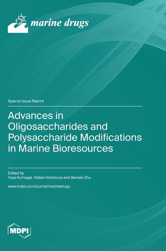Couverture_Advances in Oligosaccharides and Polysaccharide Modifications in Marine Bioresources