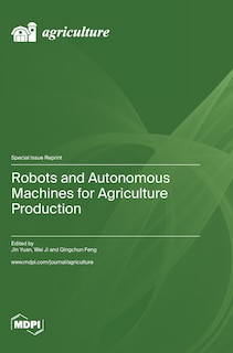 Front cover_Robots and Autonomous Machines for Agriculture Production