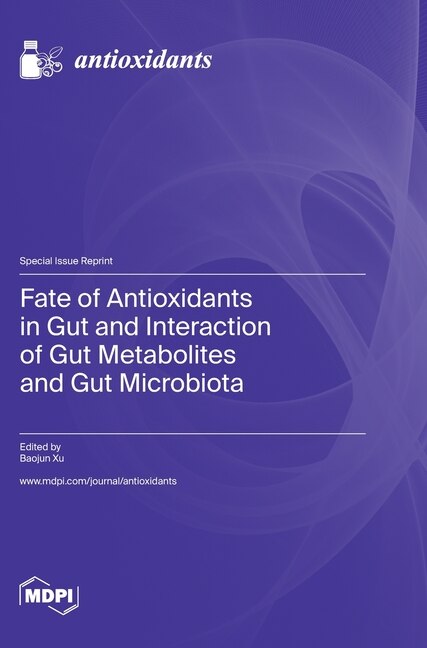 Front cover_Fate of Antioxidants in Gut and Interaction of Gut Metabolites and Gut Microbiota