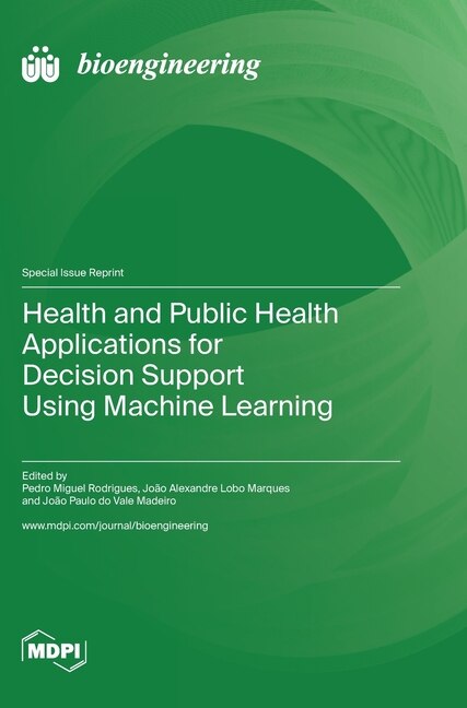 Front cover_Health and Public Health Applications for Decision Support Using Machine Learning