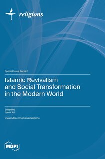 Front cover_Islamic Revivalism and Social Transformation in the Modern World