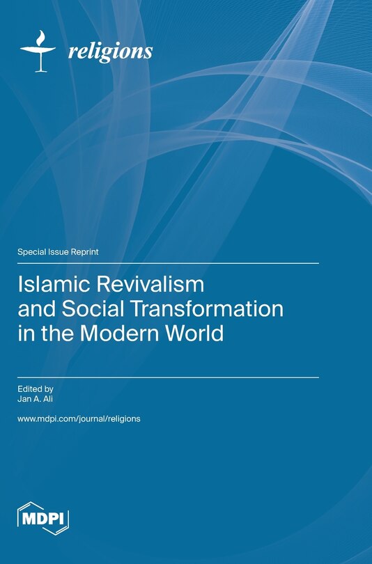 Front cover_Islamic Revivalism and Social Transformation in the Modern World