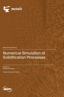 Couverture_Numerical Simulation of Solidification Processes