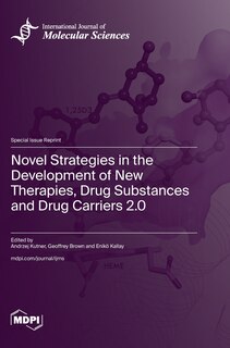 Couverture_Novel Strategies in the Development of New Therapies, Drug Substances and Drug Carriers 2.0