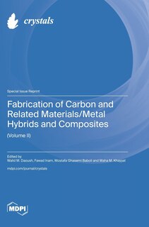 Front cover_Fabrication of Carbon and Related Materials/Metal Hybrids and Composites (Volume II)