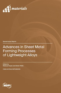 Front cover_Advances in Sheet Metal Forming Processes of Lightweight Alloys