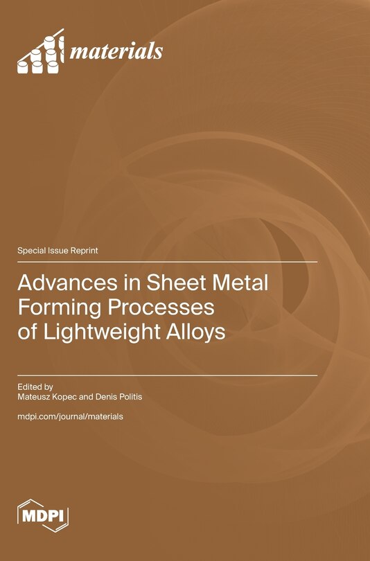 Front cover_Advances in Sheet Metal Forming Processes of Lightweight Alloys