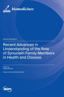 Couverture_Recent Advances in Understanding of the Role of Synuclein Family Members in Health and Disease