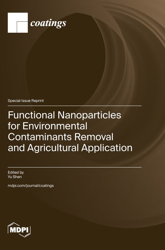 Front cover_Functional Nanoparticles for Environmental Contaminants Removal and Agricultural Application